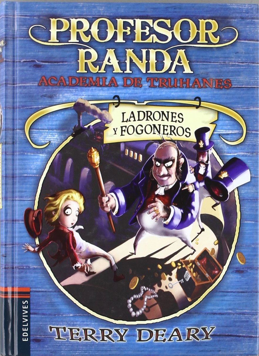 Ladrones y fogoneros: 2 (Academia de truhanes del profesor Randa)