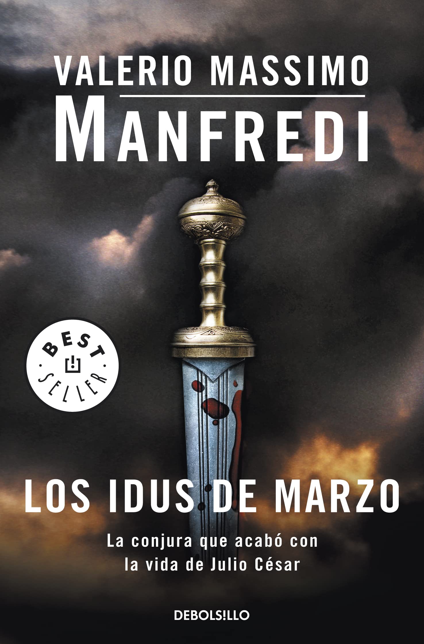 Los idus de marzo: La conjura que acabó con la vida de Julio César (Best Seller)