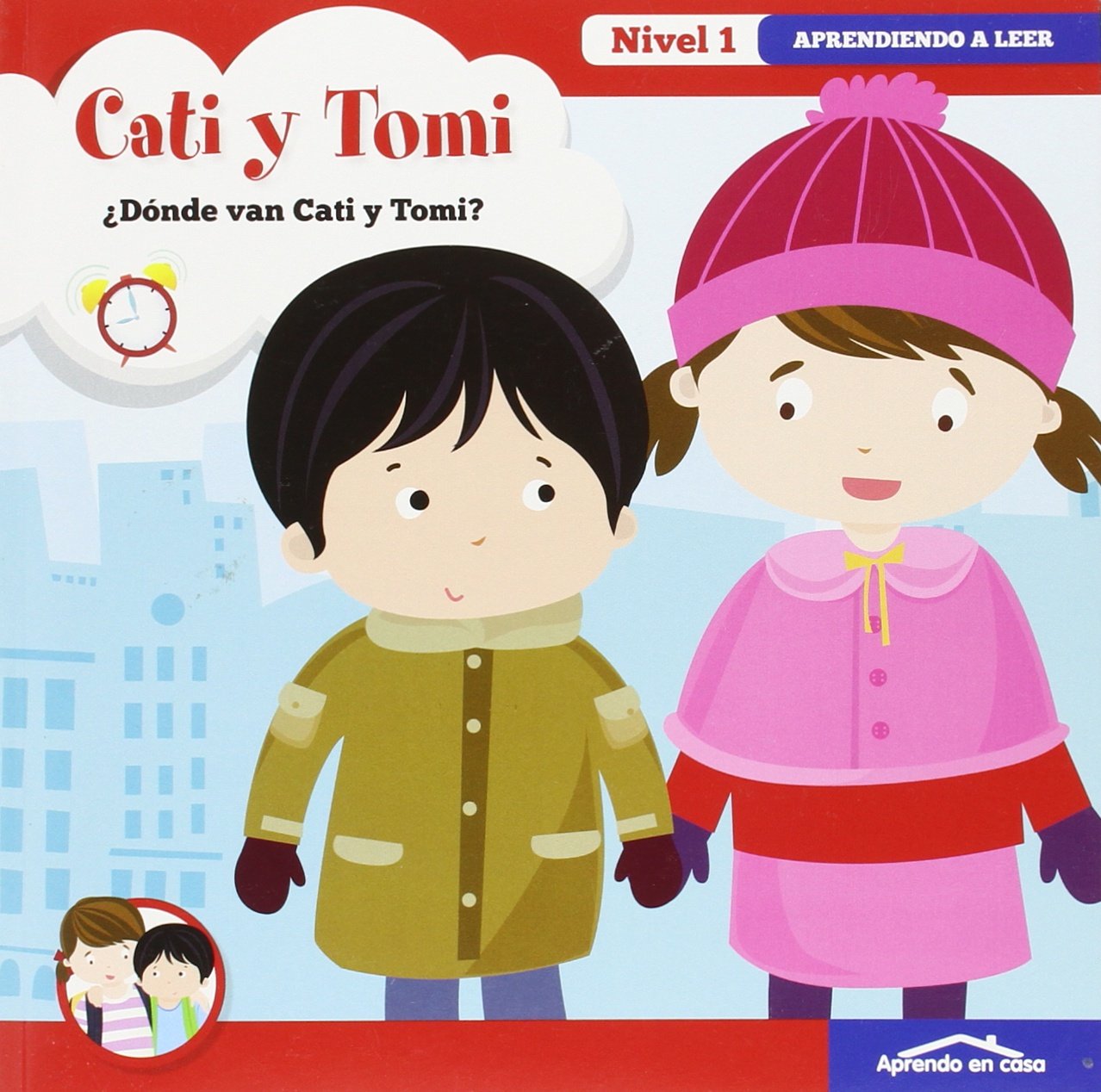 Aprendo en Casa. Aprendo a Leer: ¿A Donde Van Cati y Tomi? Nivel 1