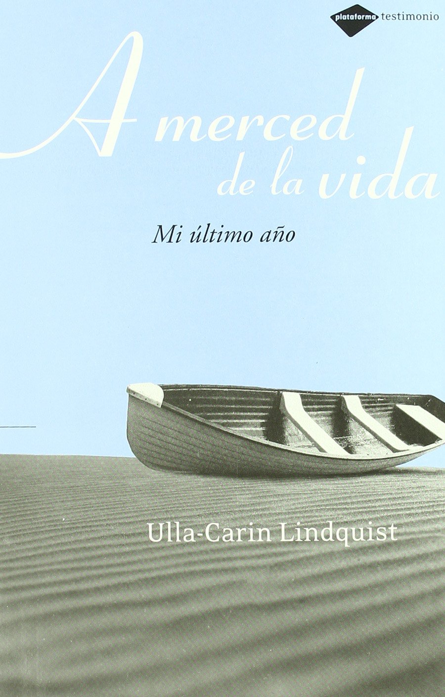A merced de la vida