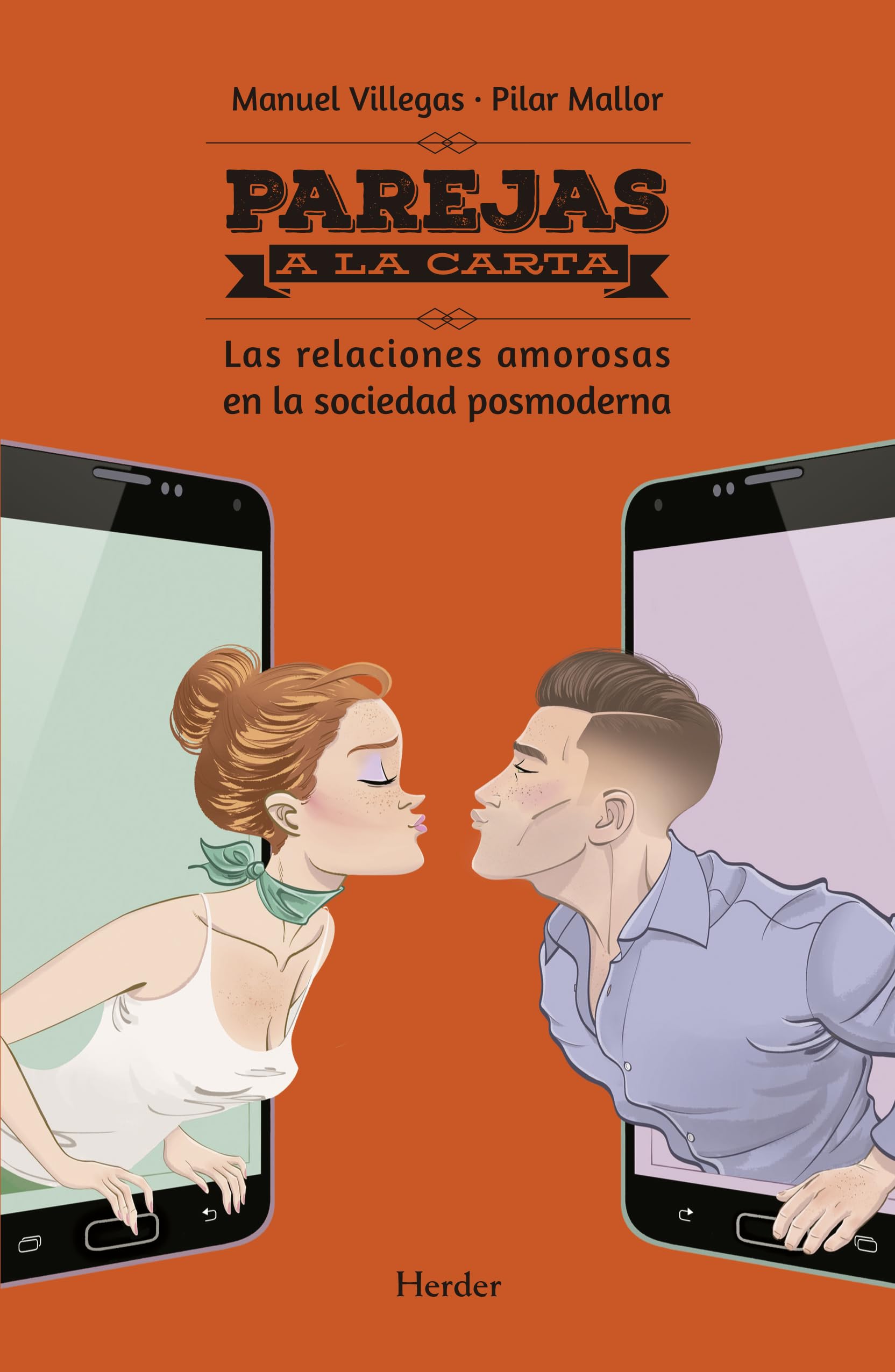 Parejas a la carta. Las relaciones amorosas en la sociedad posmoderna (fuera de colección)