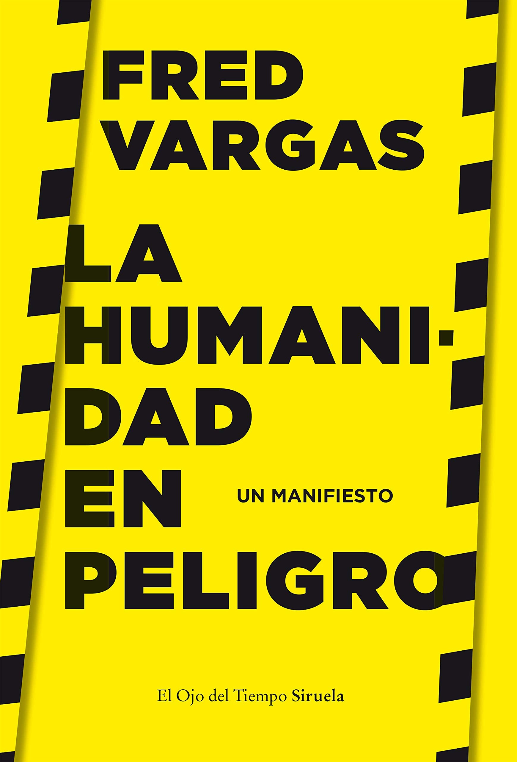 La humanidad en peligro: Un manifiesto: 115 (El Ojo del Tiempo)