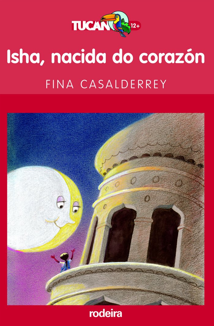 ISHA, NACIDA DO CORAZÓN: 5 (TUCÁN +12)