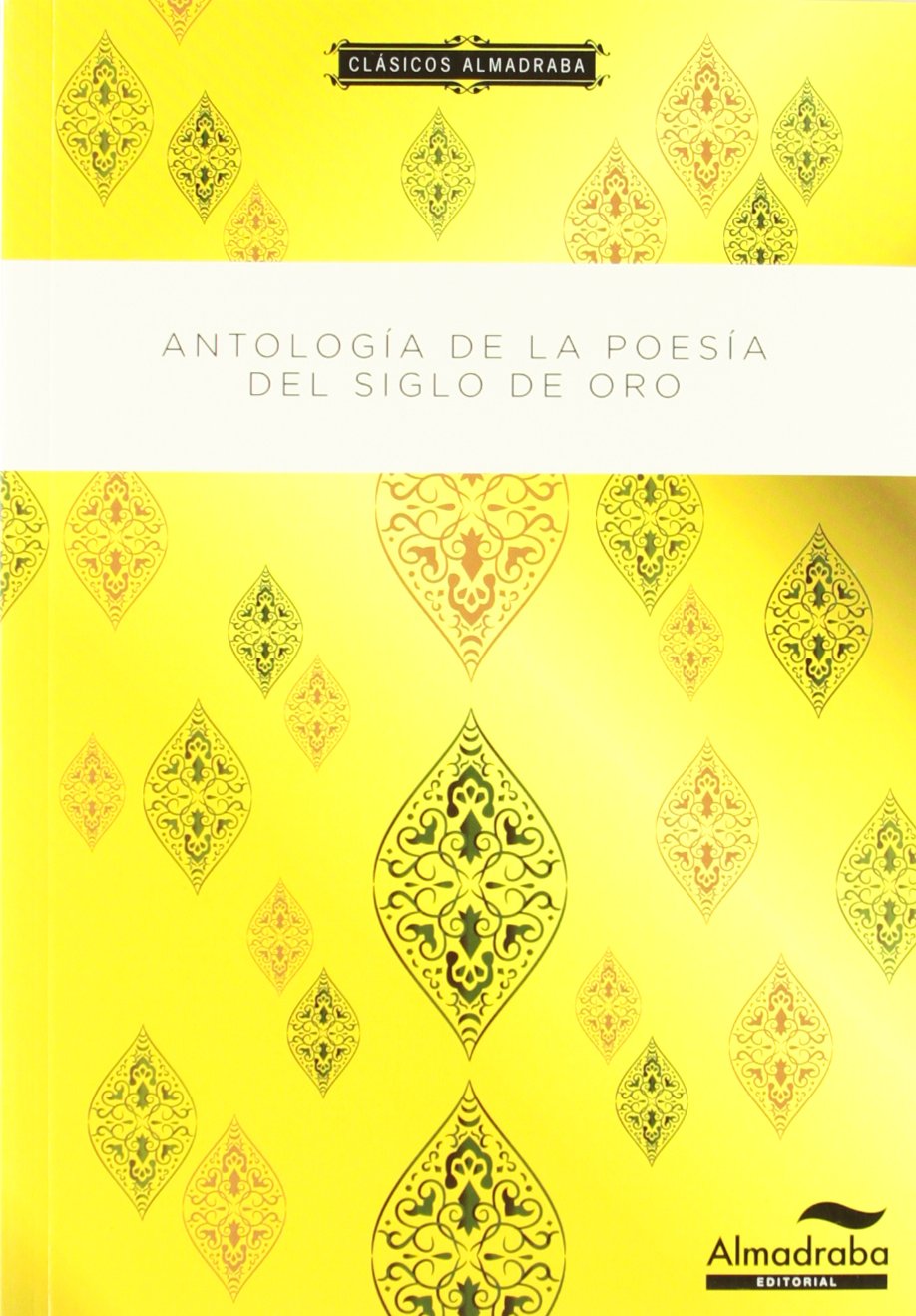 Antología poética del Siglo de Oro: 6 (Clásicos Almadraba)