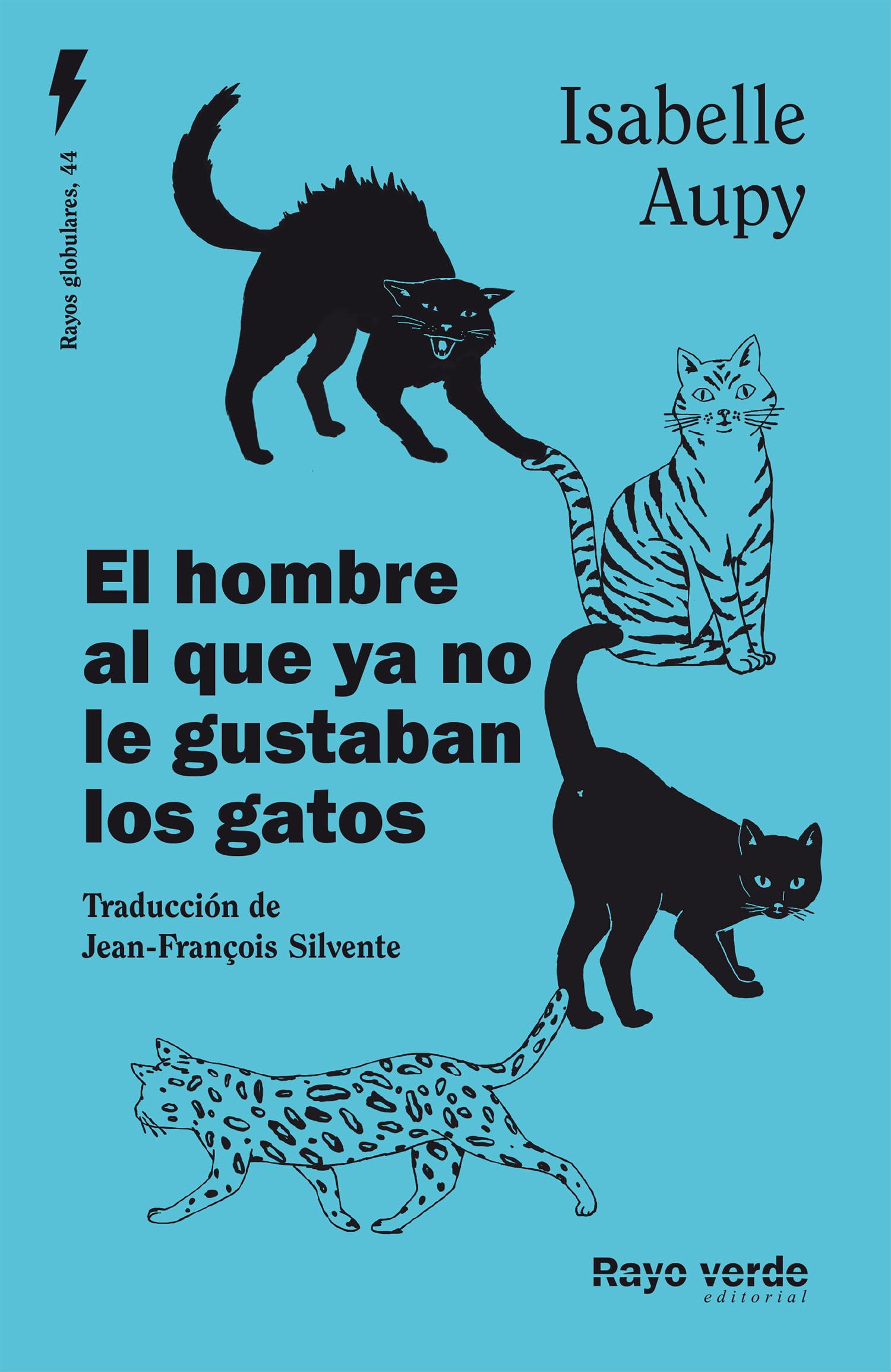 El hombre que dejó de querer a los gatos: 44 (Rayos Globulares)