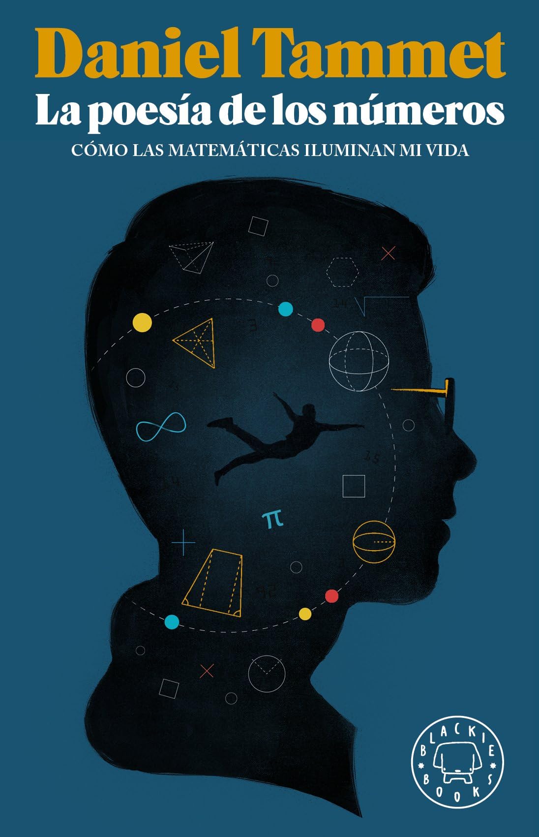 La poesía de los números: Cómo las matemáticas iluminan mi vida (nueva edición) (SIN COLECCION)