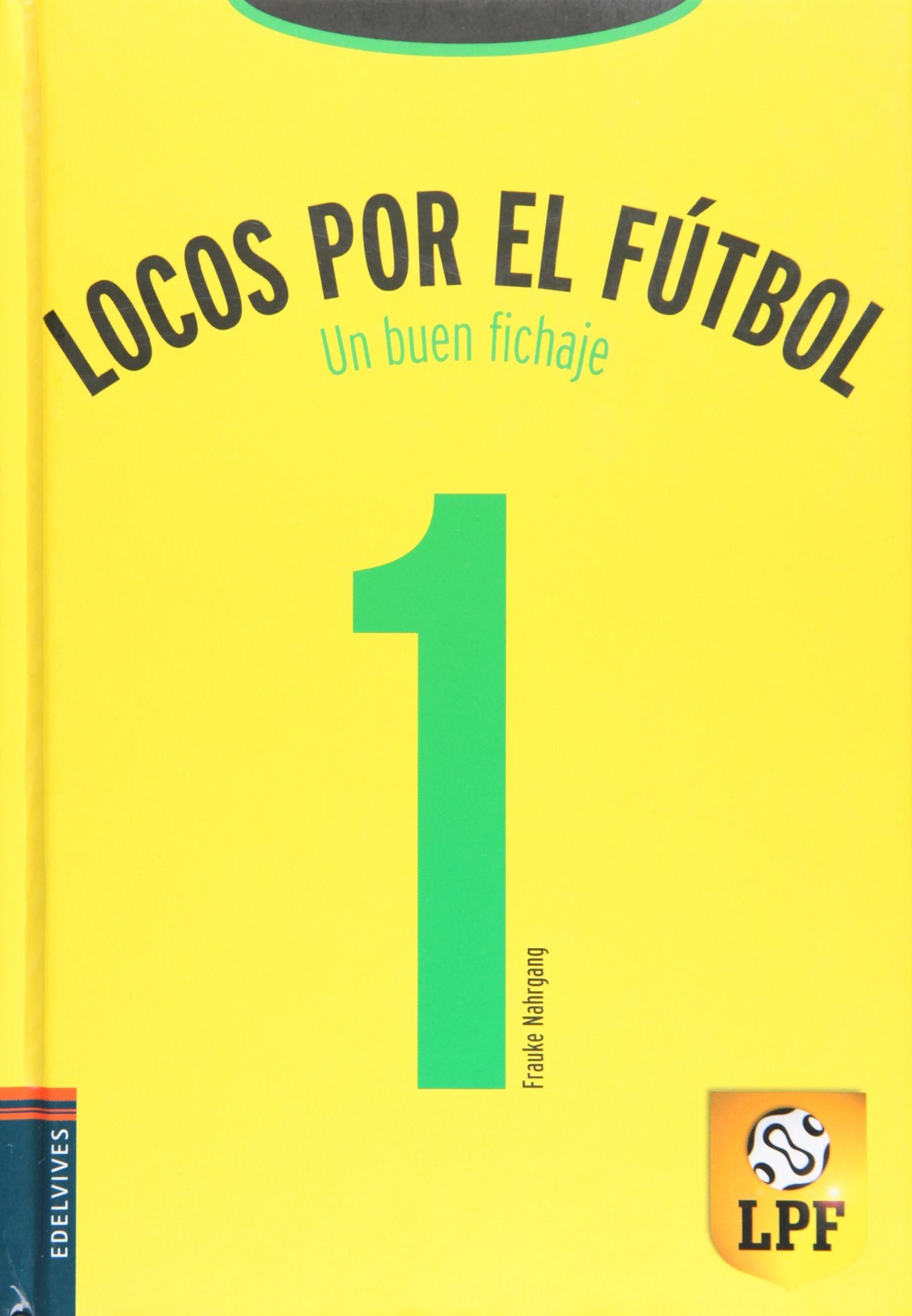 Un buen fichaje: 1 (Locos por el fútbol)
