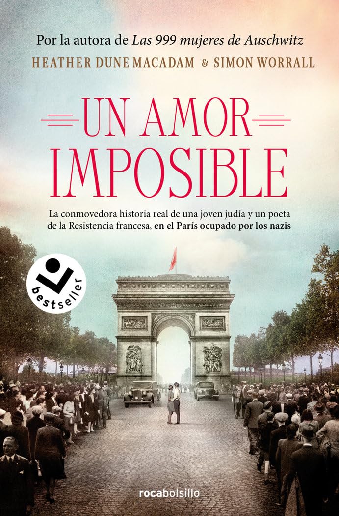Un amor imposible: La conmovedora historia real de una joven judía y un poeta de la Resistencia francesa, en el París coupado por los nazis (Best Seller | Ficción)