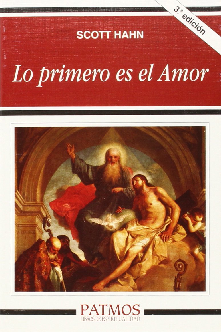 Lo primero es el Amor: Descubre Tu Familia en la Iglesia y en la Trinidad (Patmos)
