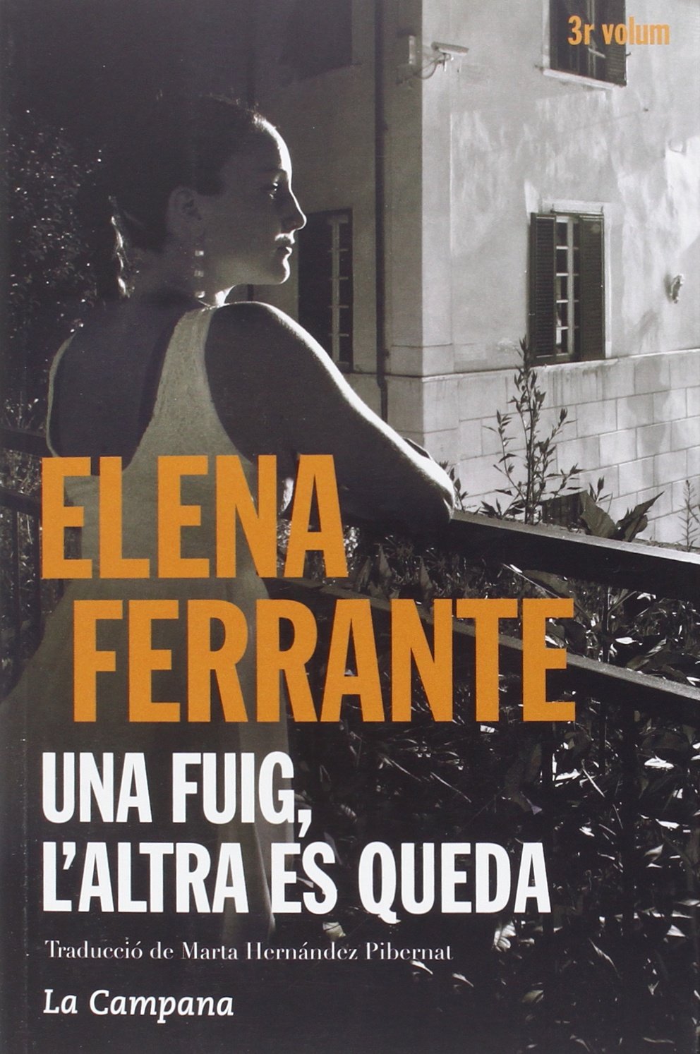 Una fuig, l'altra es queda (L'amiga genial 3) (Narrativa)