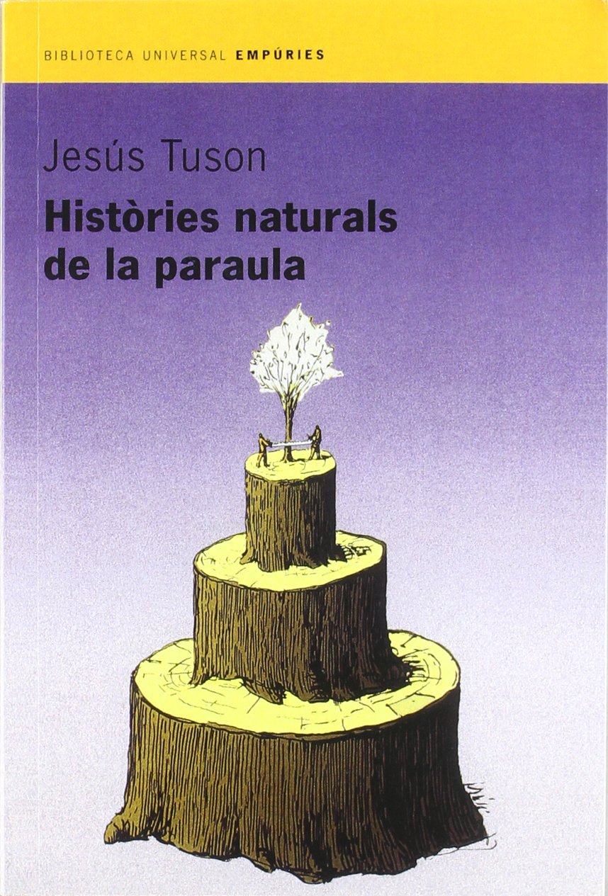 Històries naturals de la paraula: 110 (BIBLIOTECA UNIVERSAL EMPURIES)