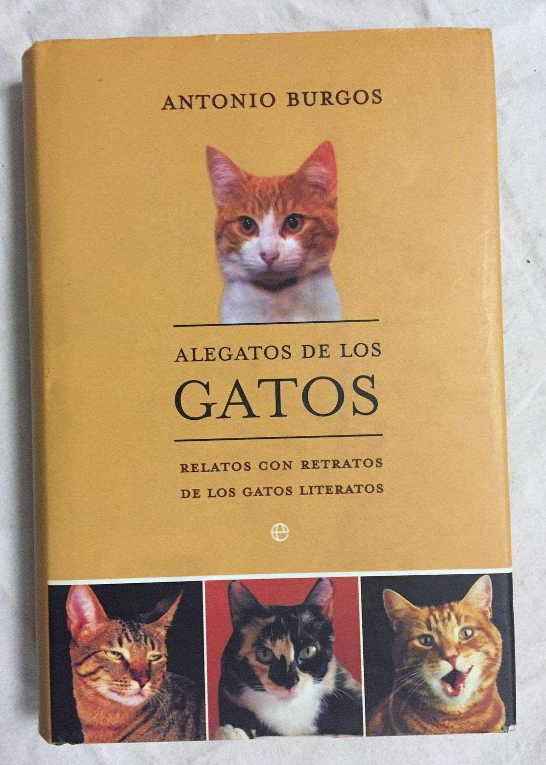 Alegatos de los gatos : relatos con retratos de los gastos literatos