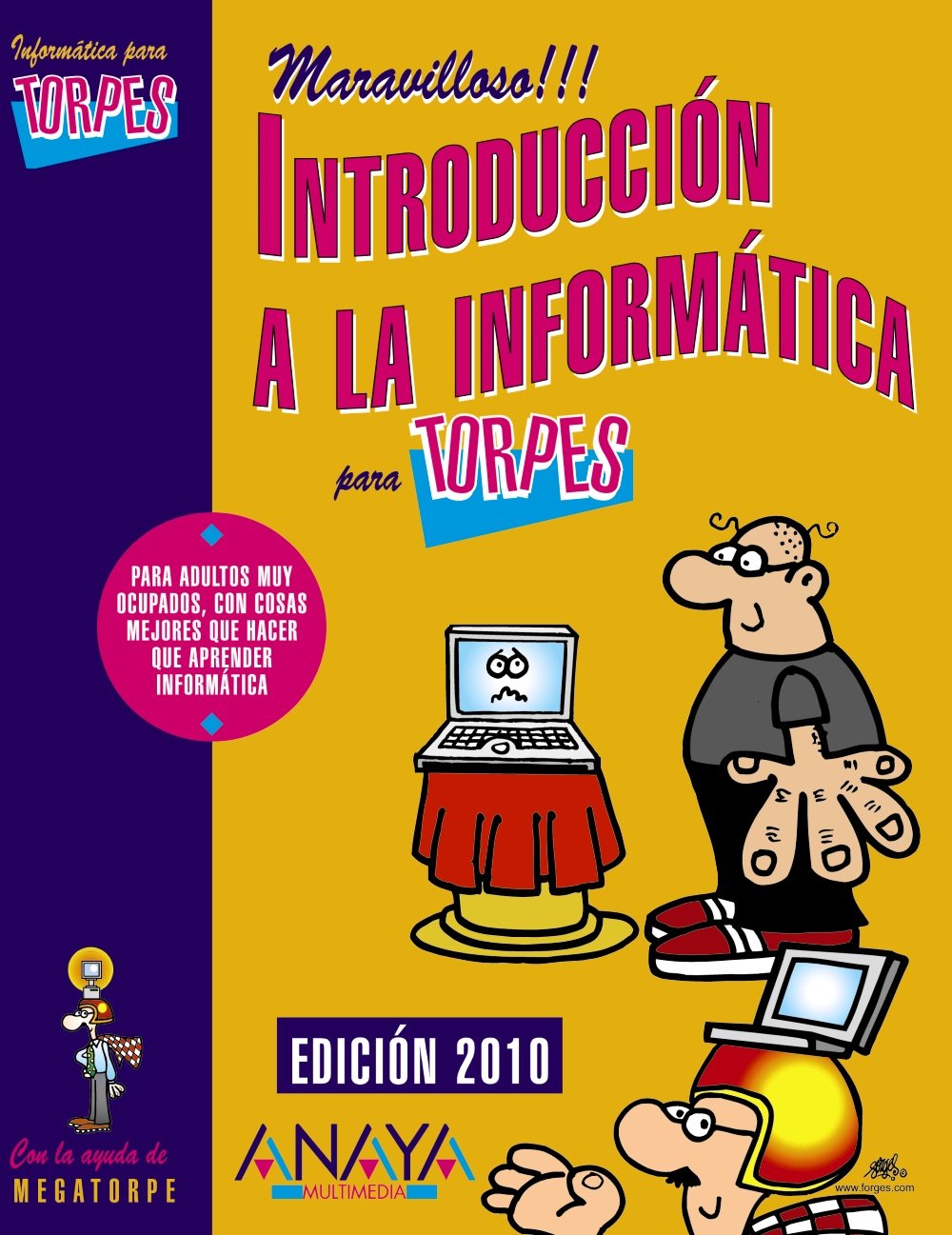 Introducción a la informática. Edición 2010 (Informática Para Torpes)