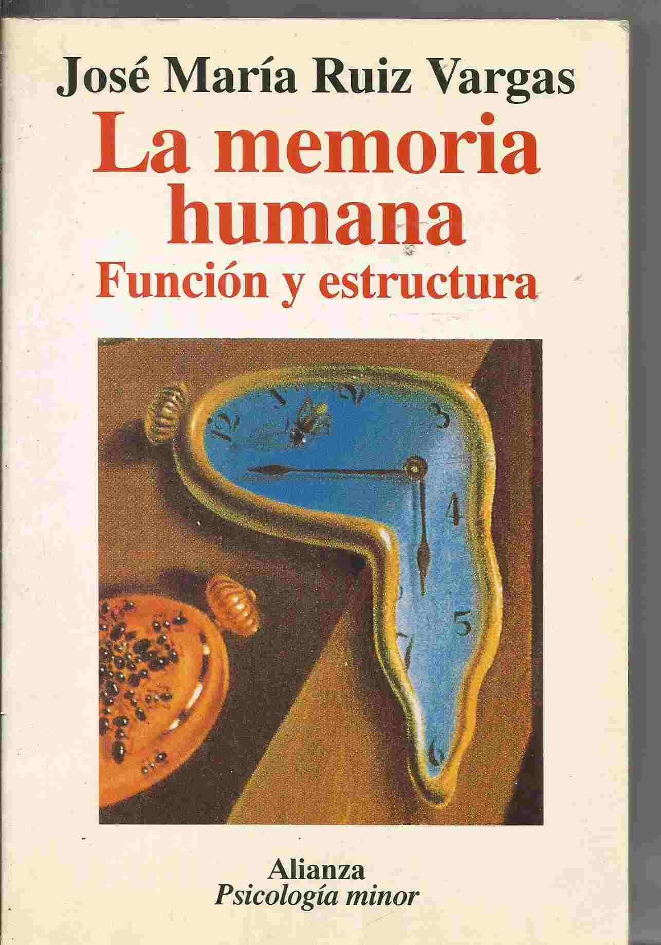 La memoria humana: Función y esctructura: Funcion Y Esctructura (Alianza Psicología Minor (Ps.M))