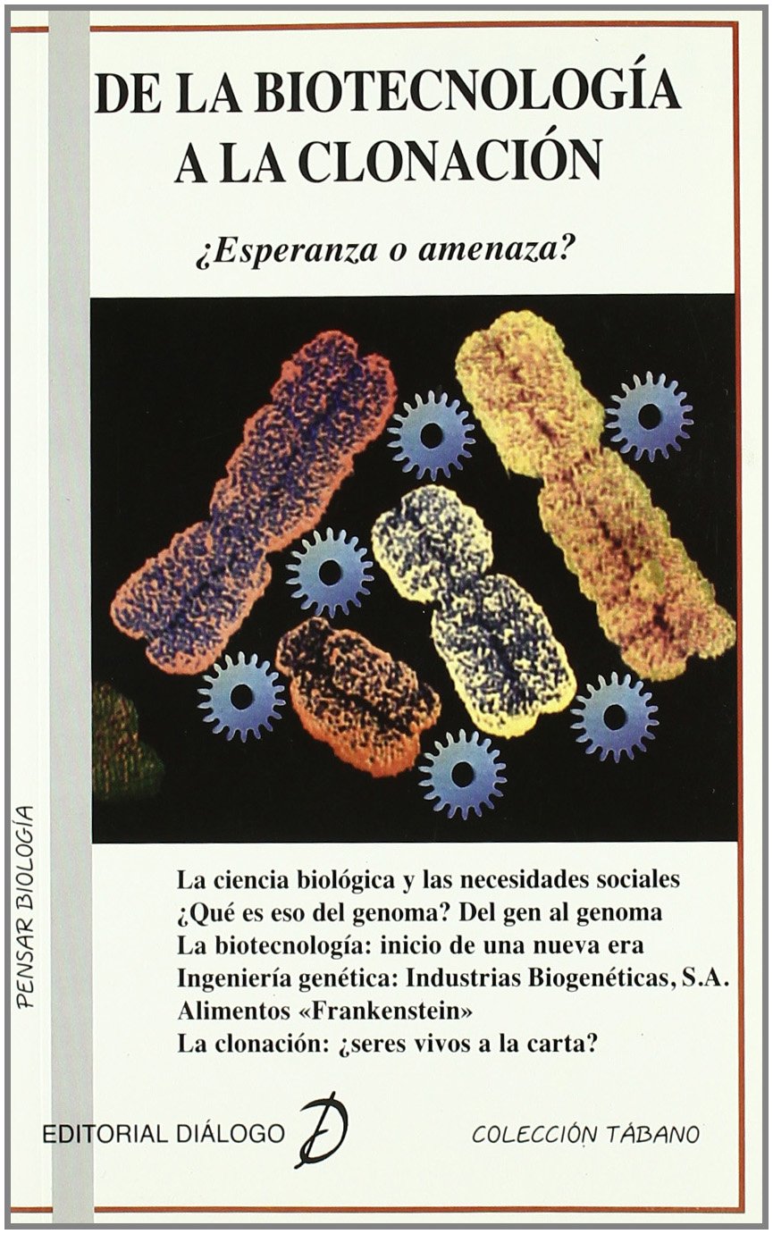 De la Biotecnología a la Clonación (SIN COLECCION)