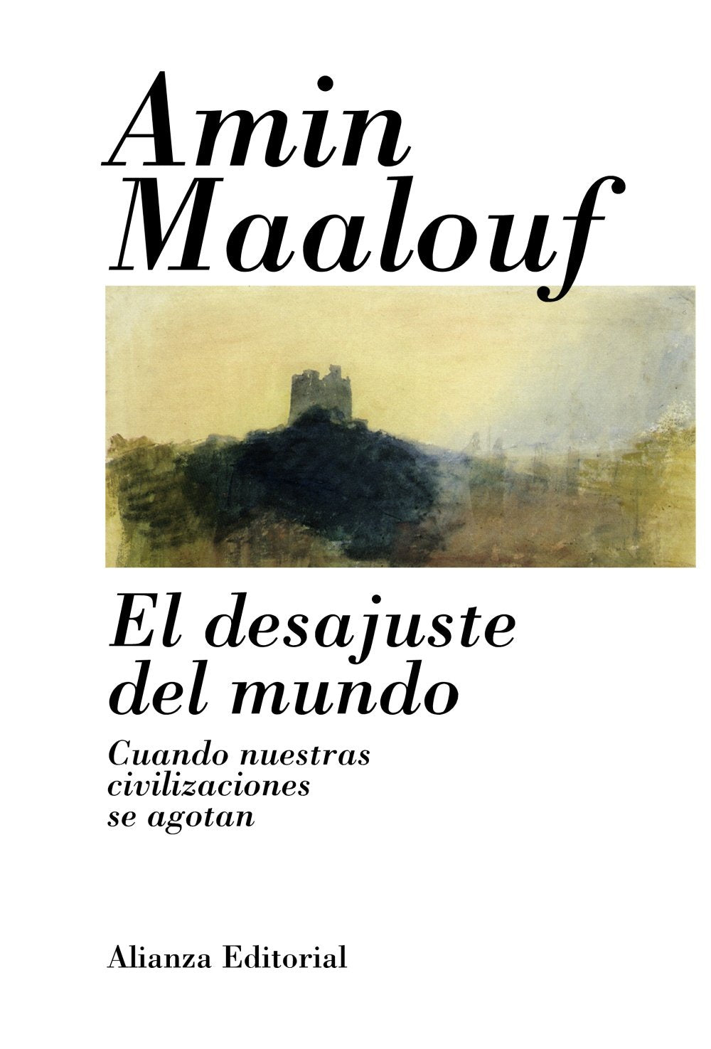 El desajuste del mundo: Cuando nuestras civilizaciones se agotan (Libros Singulares (LS))