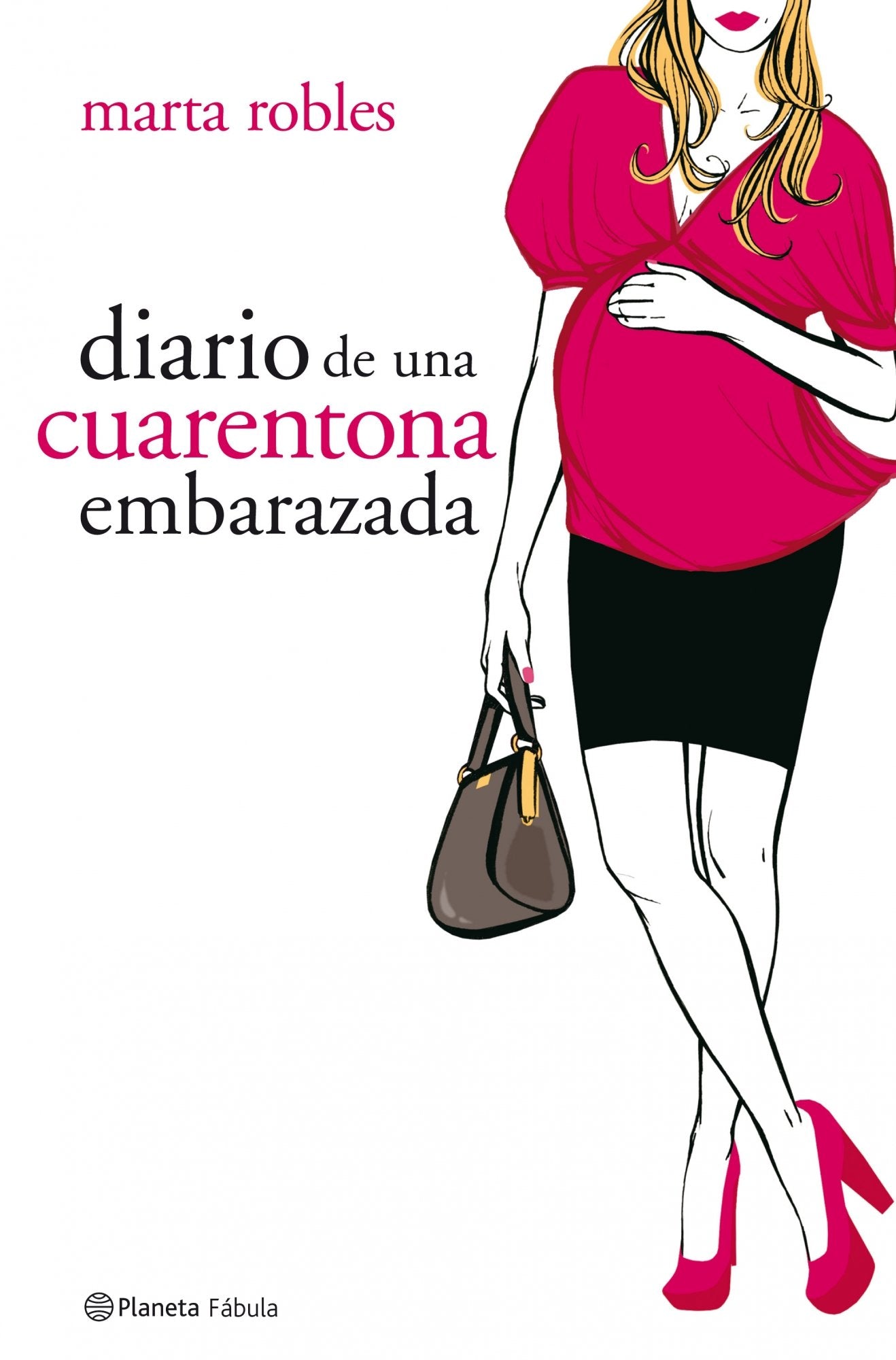 Diario de una cuarentona embarazada: 1 (Planeta Fábula)