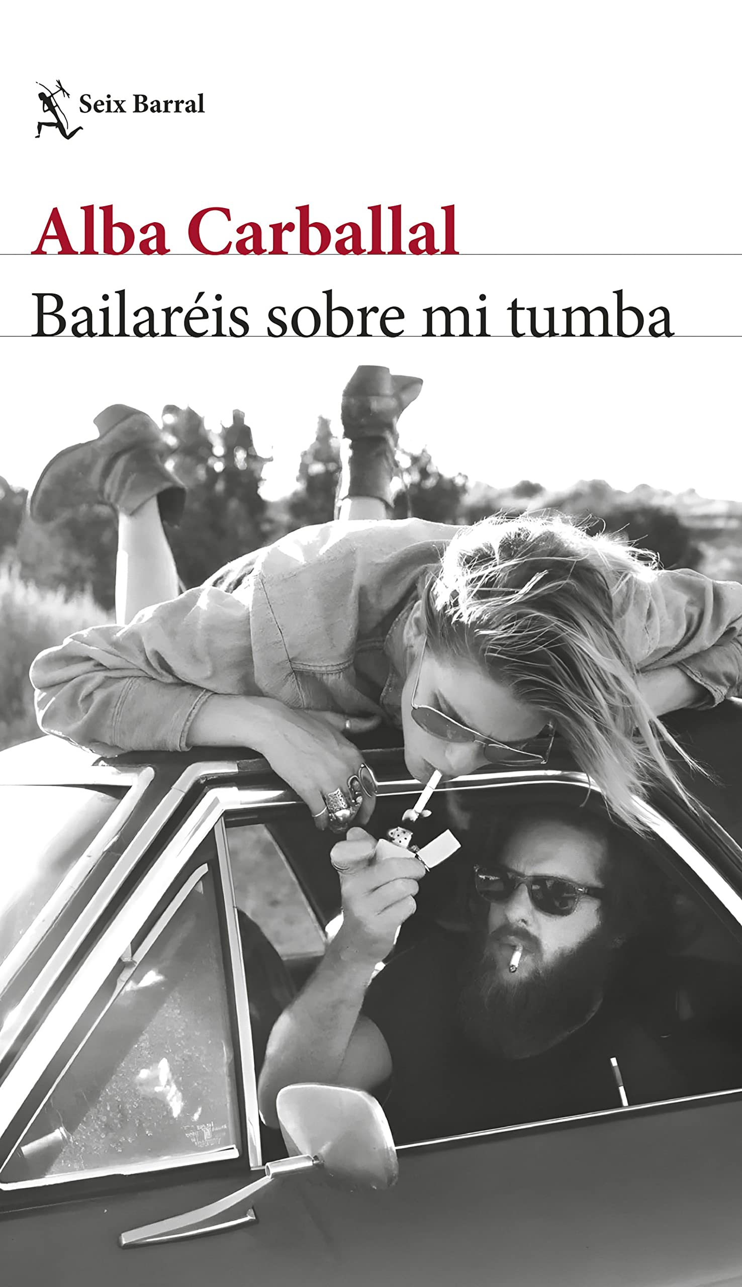 Bailaréis sobre mi tumba (Biblioteca Breve)