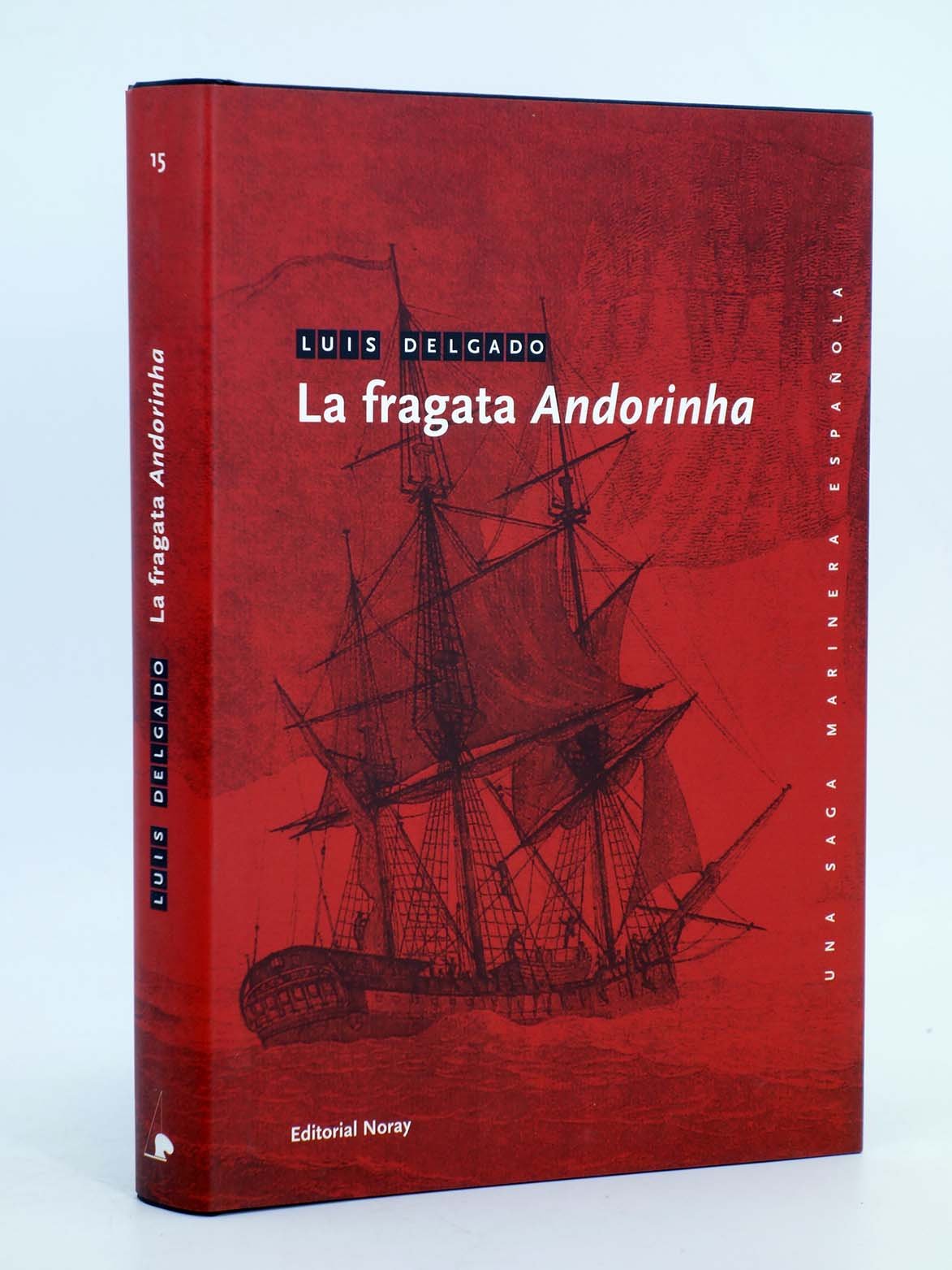 La fragata Andorinha (Una saga marinera española)