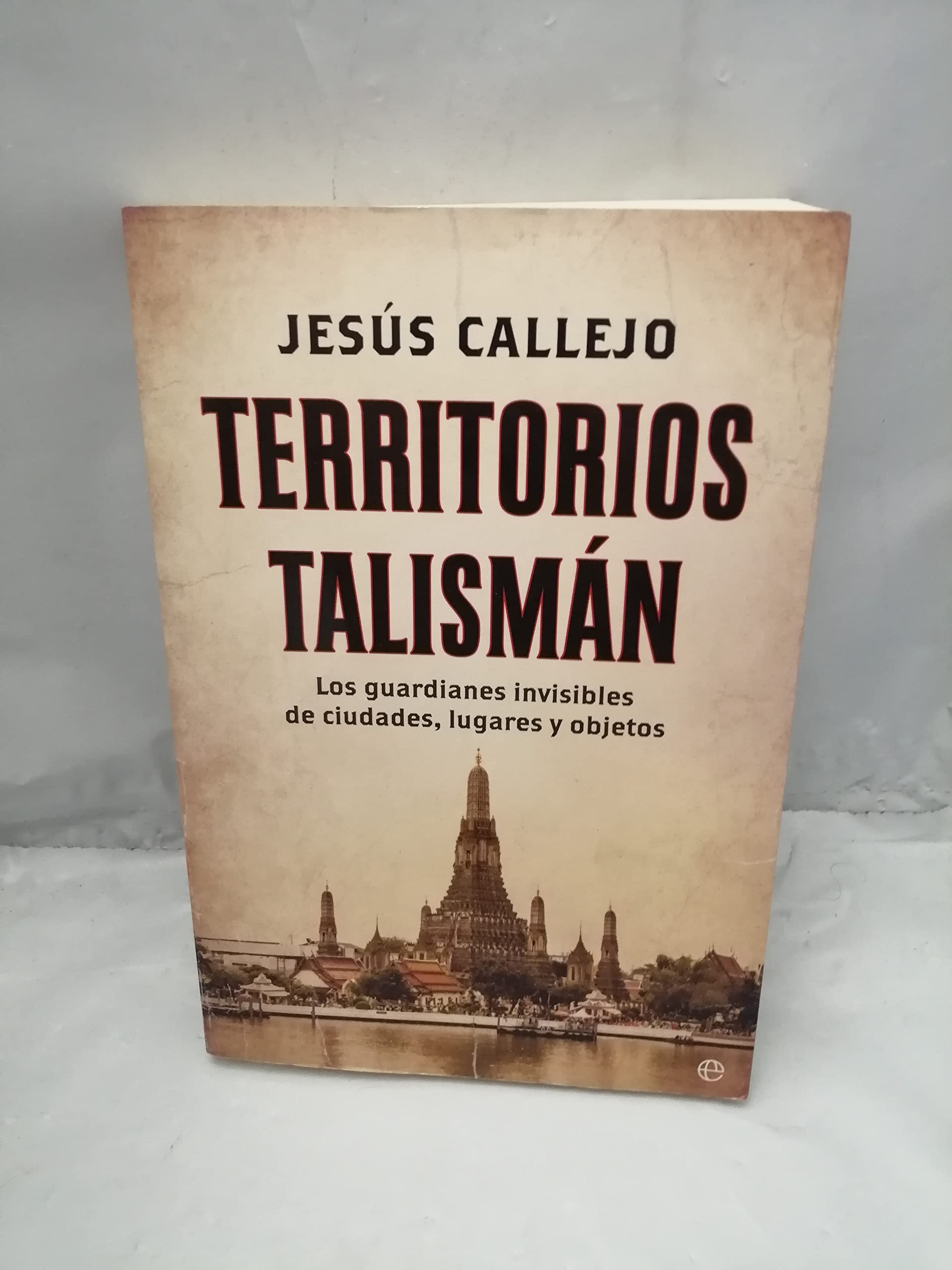 Territorios talismán: Los guardianes invisibles de ciudades, lugares y objetos (Historia)