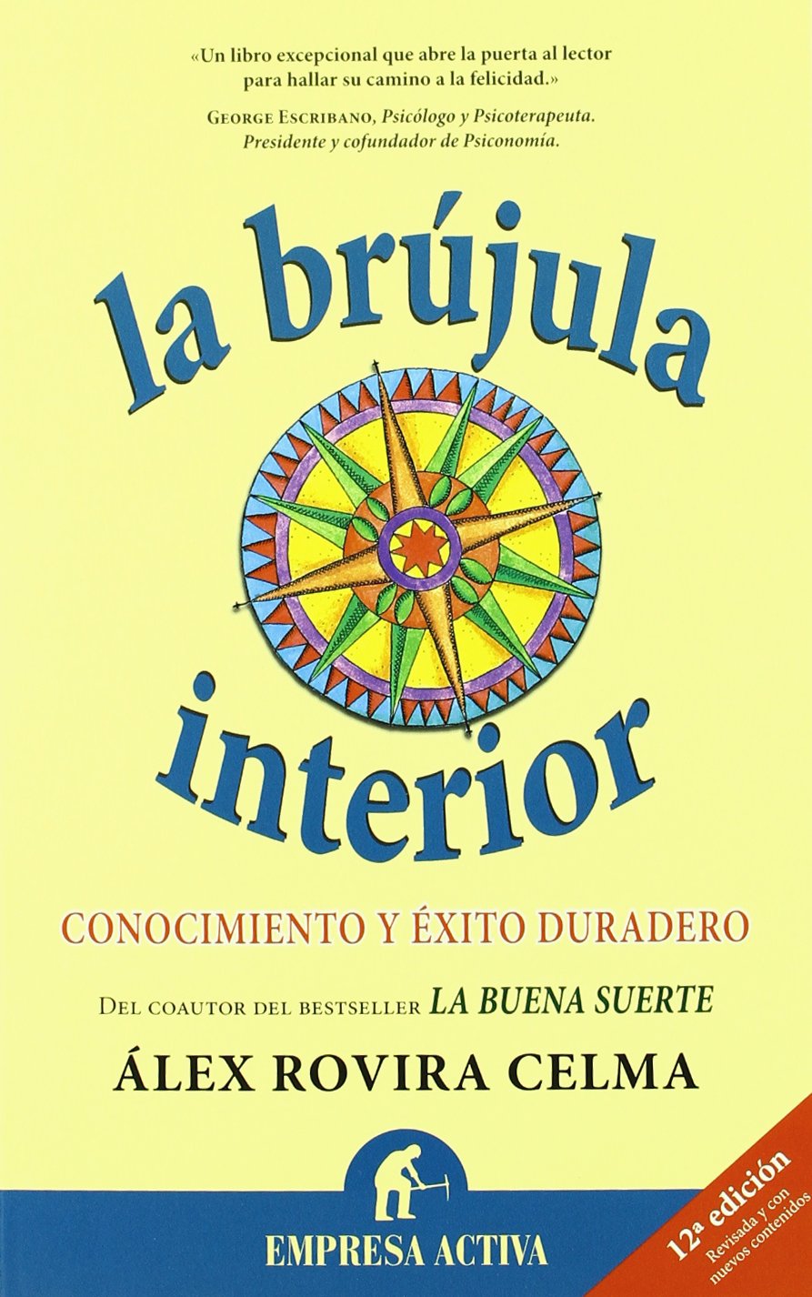 La brújula interior: Conocimiento y Exito Duradero (Narrativa empresarial)