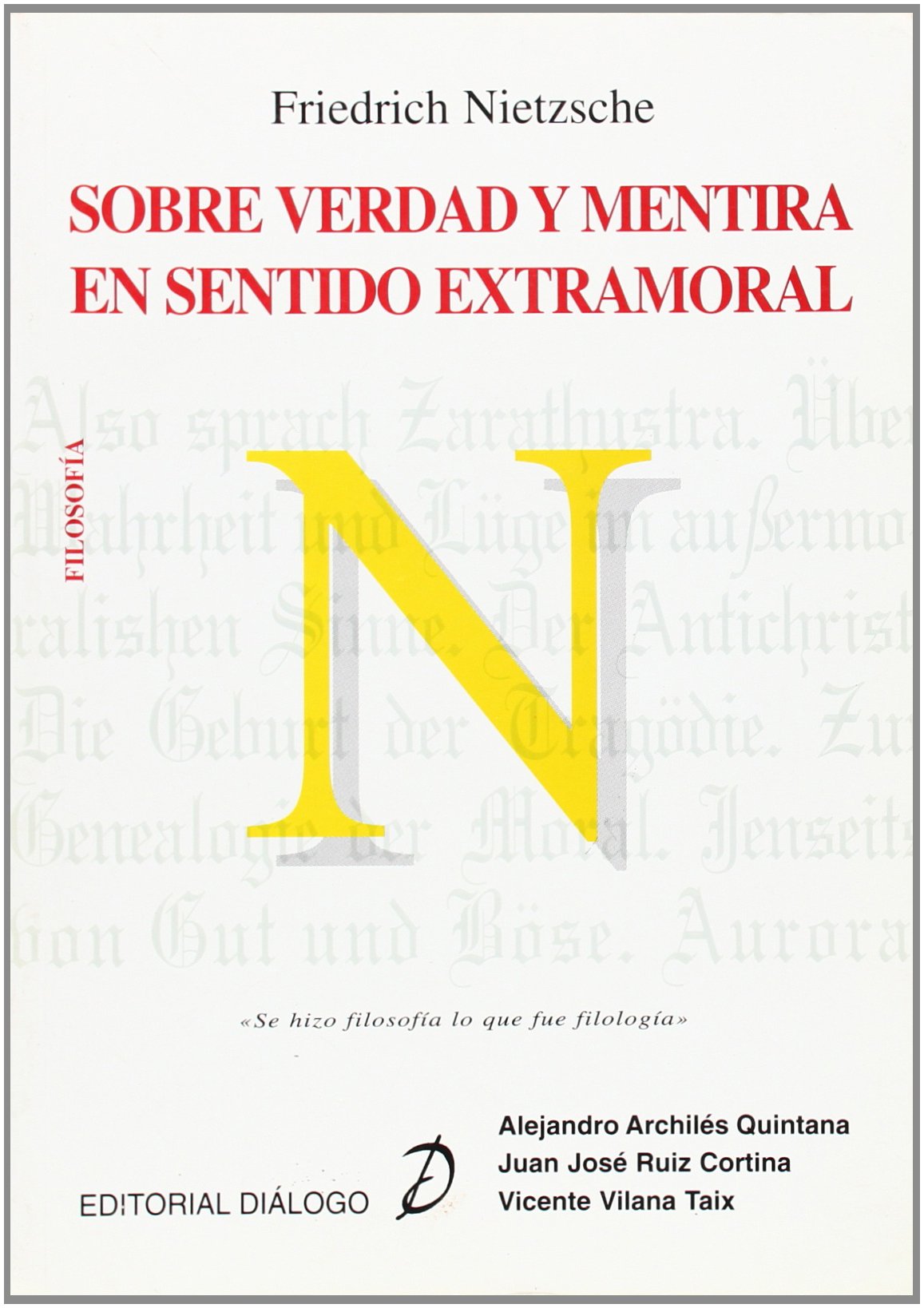 Nietzsche. Sobre verdad y mentira en sentido extramoral (FILOSOFIA:DIALOGO)