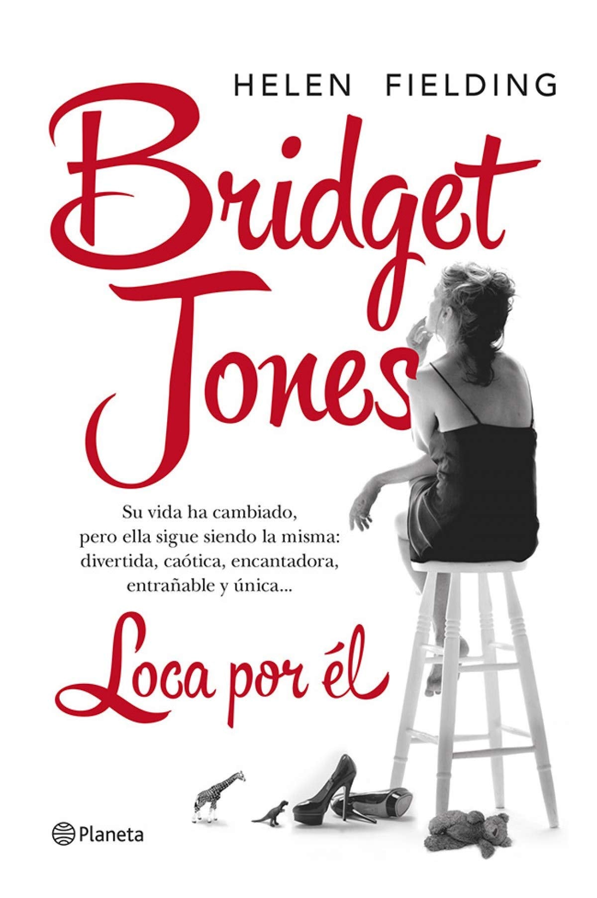Bridget Jones. Loca por él (Planeta Internacional)