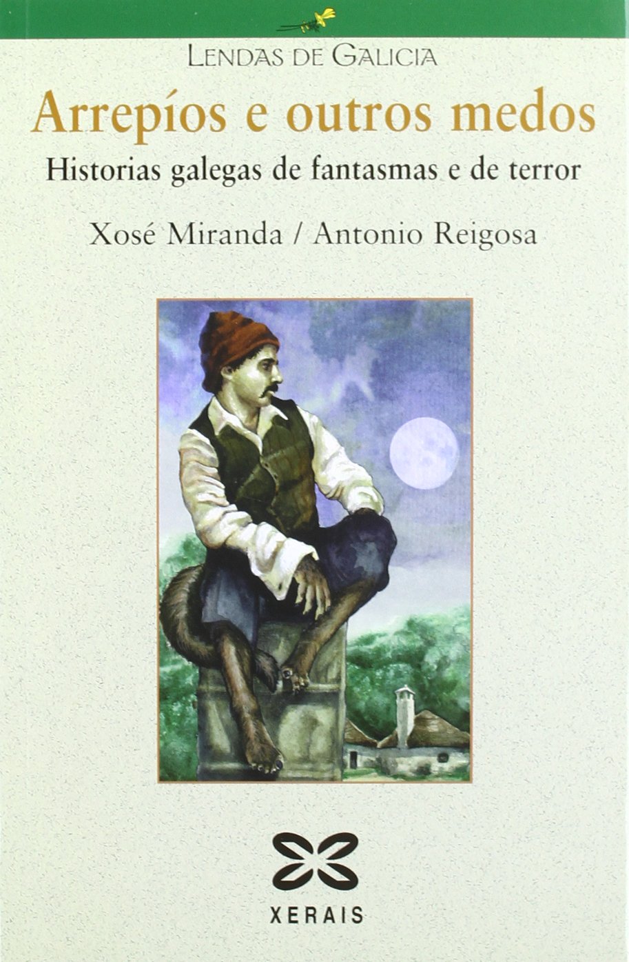 Arrepíos e outros medos: Historias galegas de fantasmas e de terror (INFANTIL E XUVENIL - LENDAS DE GALICIA)