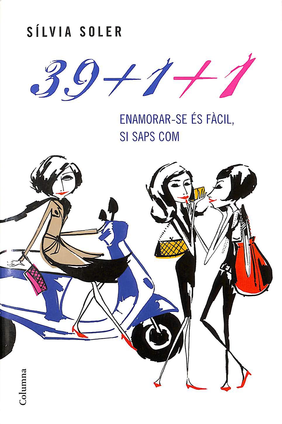 39+1+1: Enamorar-se és fàcil, si saps com fer-ho (Clàssica)