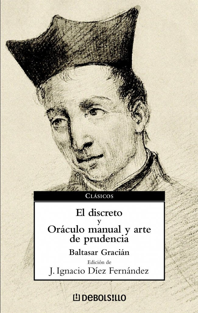 El discreto y Oráculo manual y arte de prudencia (CLASICOS)