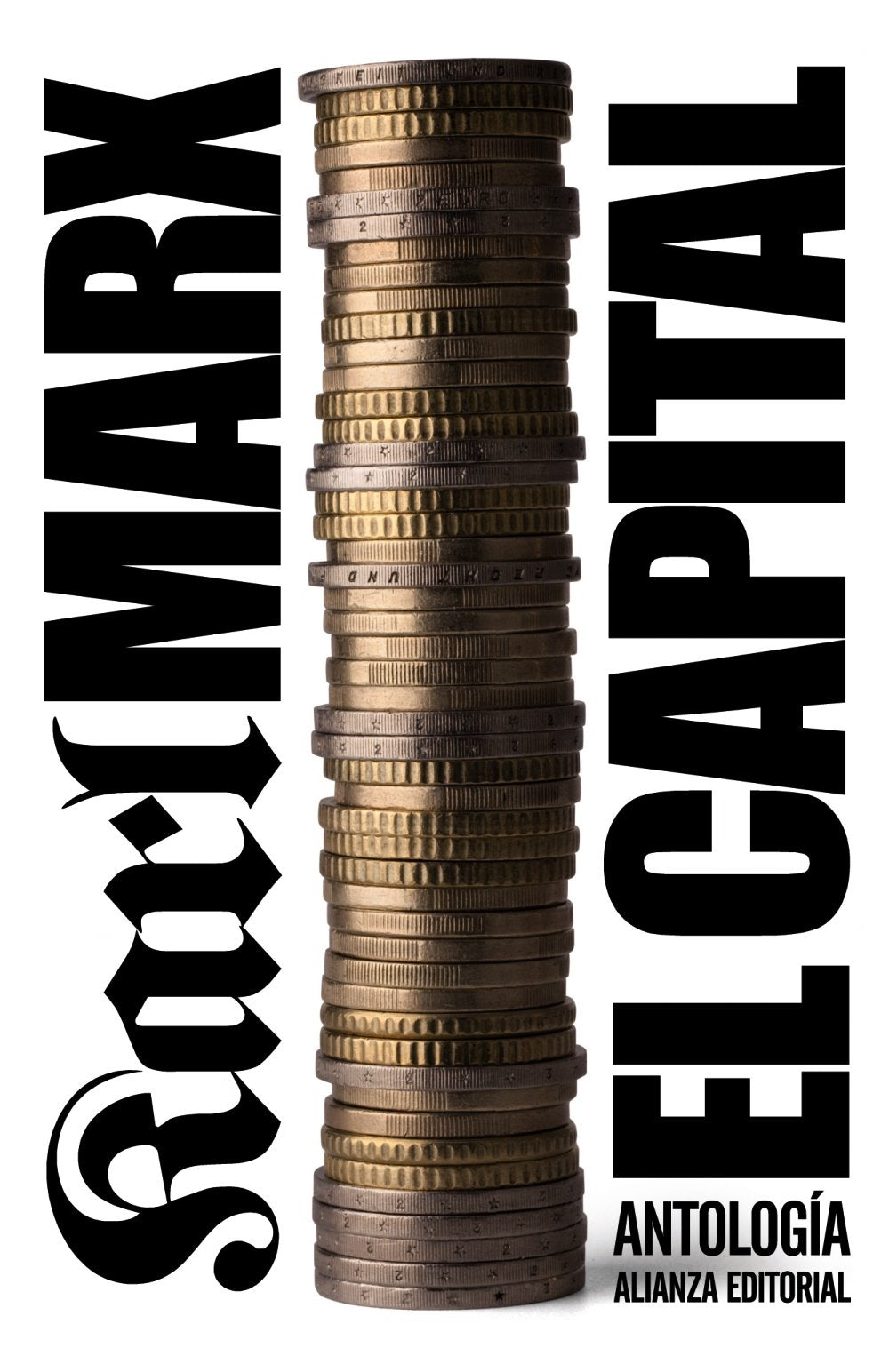 El capital: Crítica de la economía política. Antología (El libro de bolsillo - Ciencias sociales)