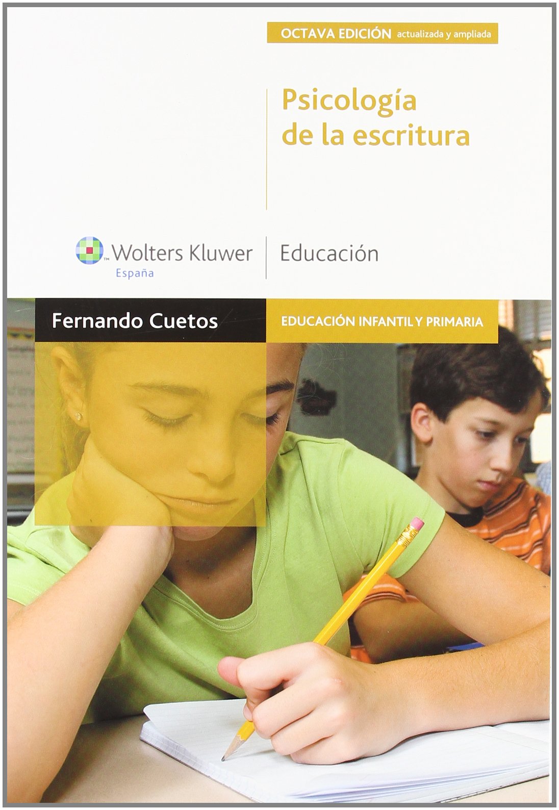 Psicología de la escritura (3.ª edición): diagnóstico y tratamiento de los trastornos de escritura (Educación infantil y primaria) - 9788471979162