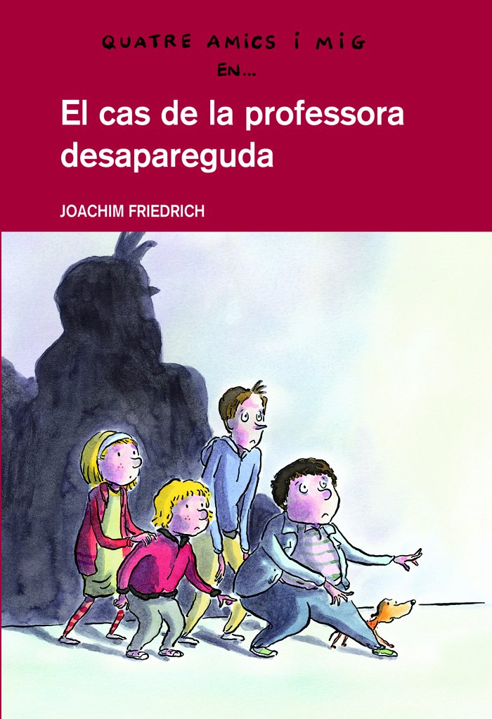 Quatre amics i mig en... El cas de la professora desapareguda: 1