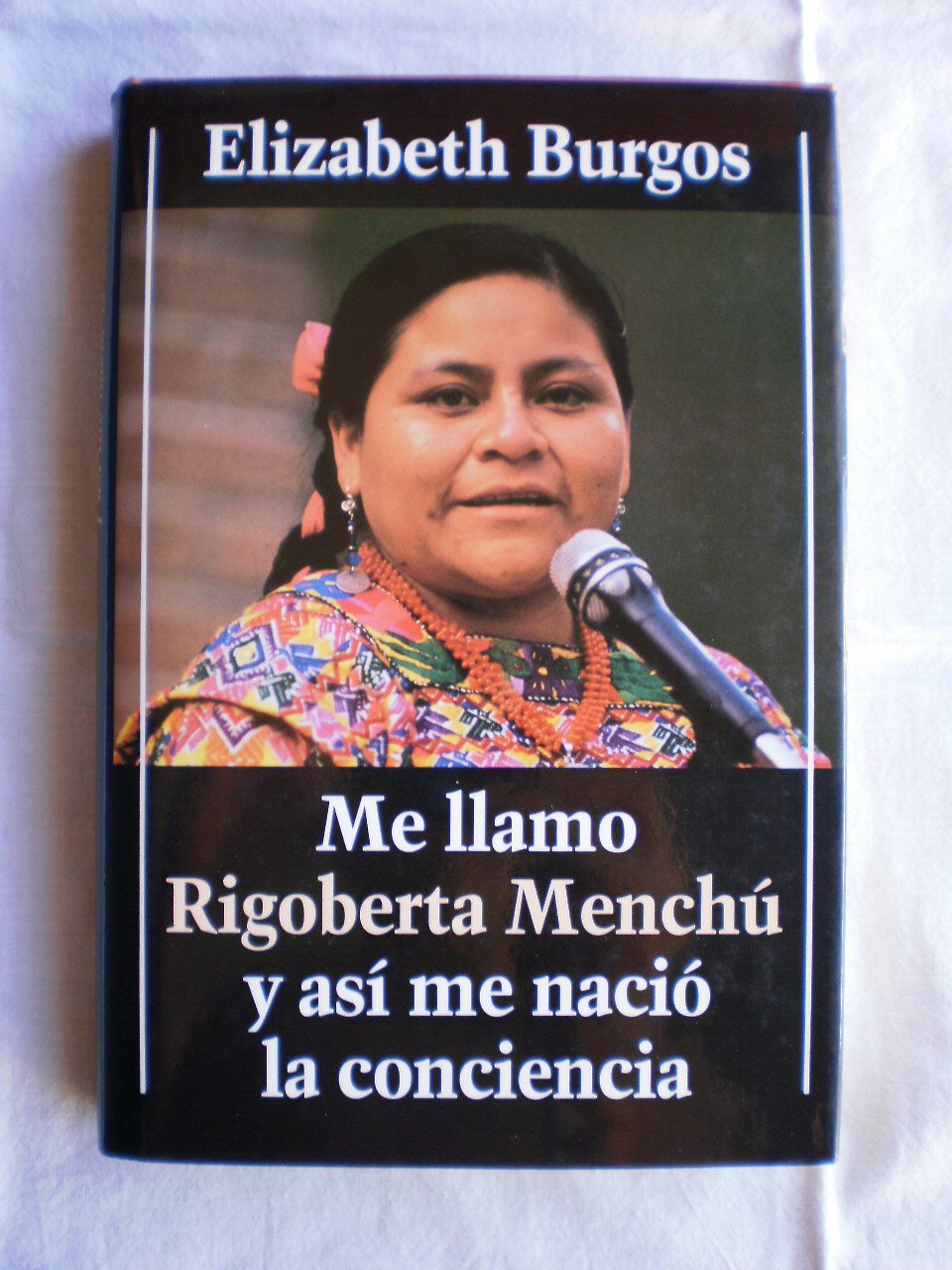 Me llamo rigoberta menchu y asi menacio la conciencia