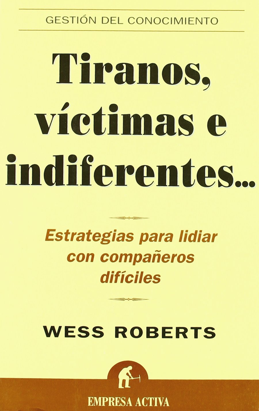 Tiranos, Víctimas e Indiferentes