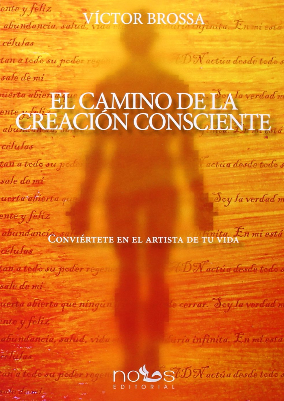 EL CAMINO DE LA CREACIÓN CONSCIENTE (NUEVA CONSCIENCIA)