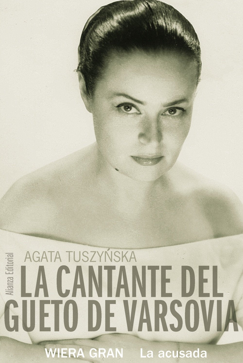 La cantante del gueto de Varsovia. Wiera Gran, la acusada (Alianza Literaria (Al))