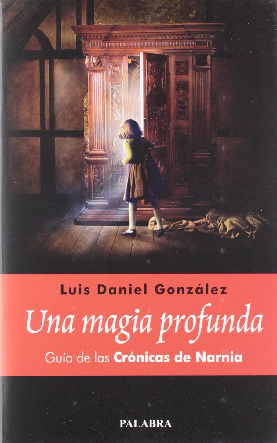 Una magia profunda: Guía de las Crónicas de Narnia (Palabra hoy)