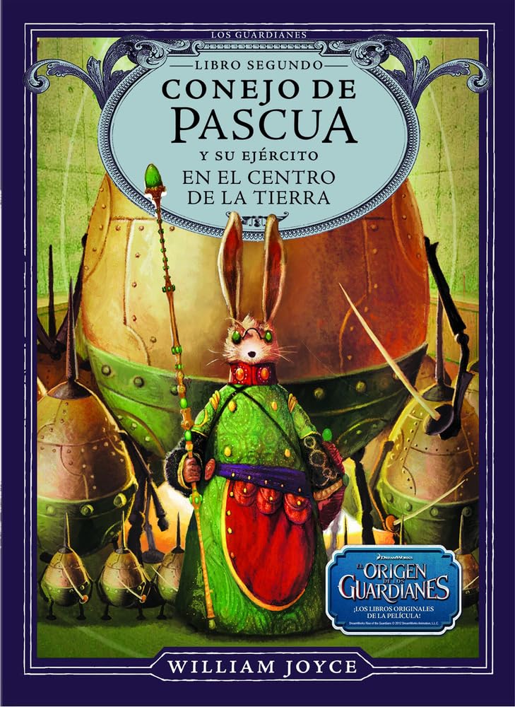 Conejo de Pascua y su ejército en el centro de la Tierra: Volume 2 (Los Guardianes de la Infancia)