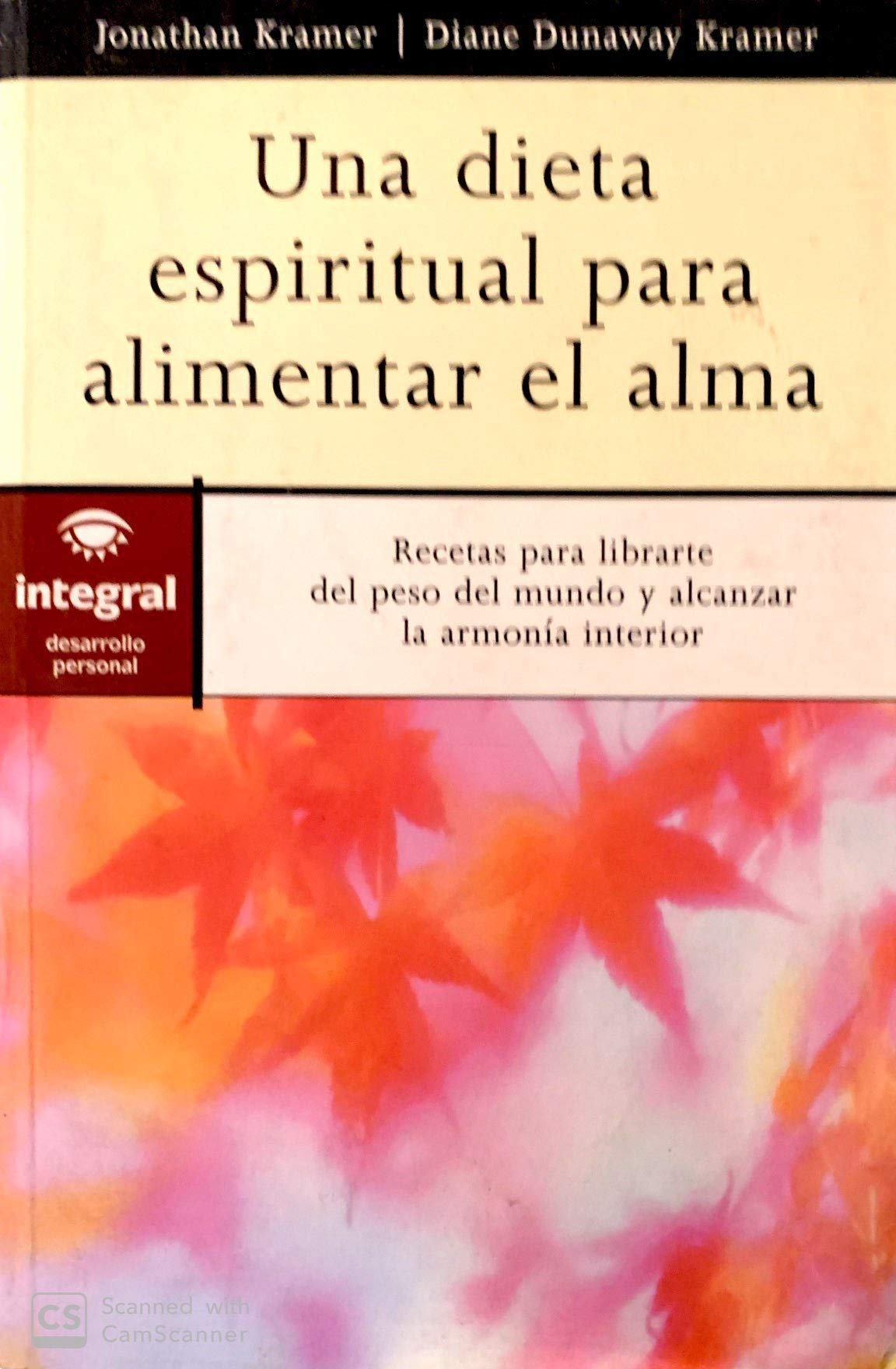Una dieta espiritual para alimentar alma: 011 (OTROS INTEGRAL)