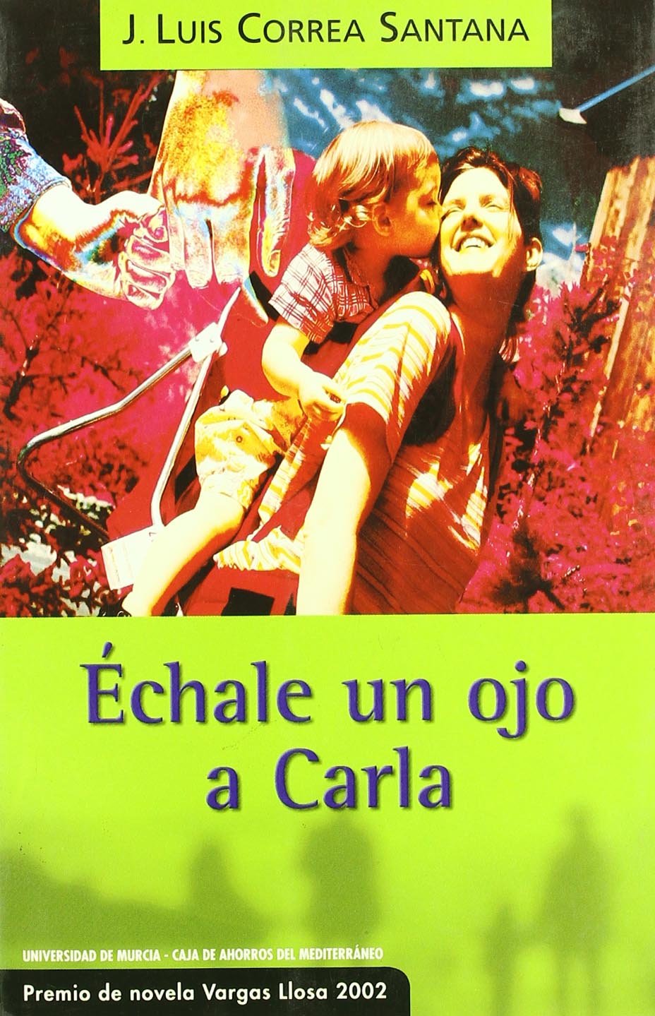 Échale Un Ojo a Carla: 19 (Premio de Novela " Vargas Llosa ")