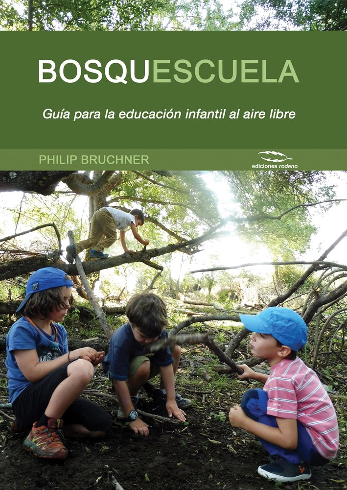 Bosquescuela: Guía para la educación infantil al aire libre (SIN COLECCION)