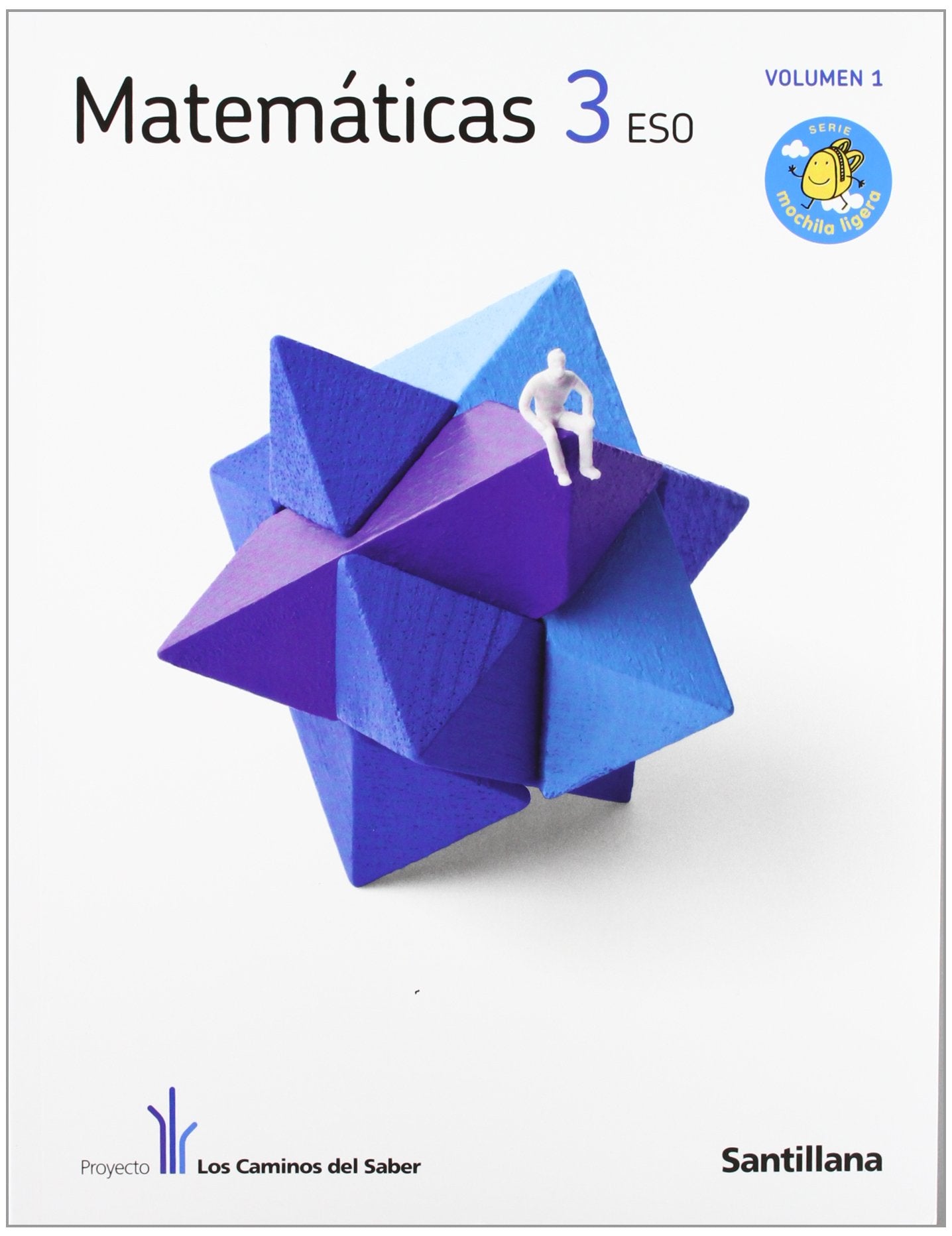 Matemáticas. Los Caminos del Saber. Eso 3. Secundaria - 9788429437751