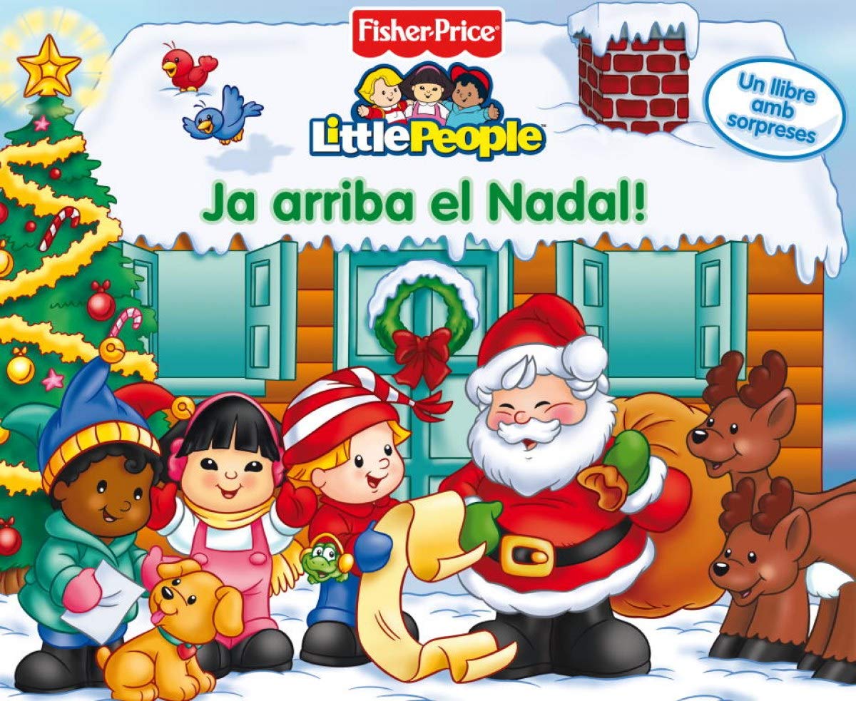 Ja arriba el Nadal! (Fisher-Price) (FISHER PRICE. LITTLE PEOPLE)