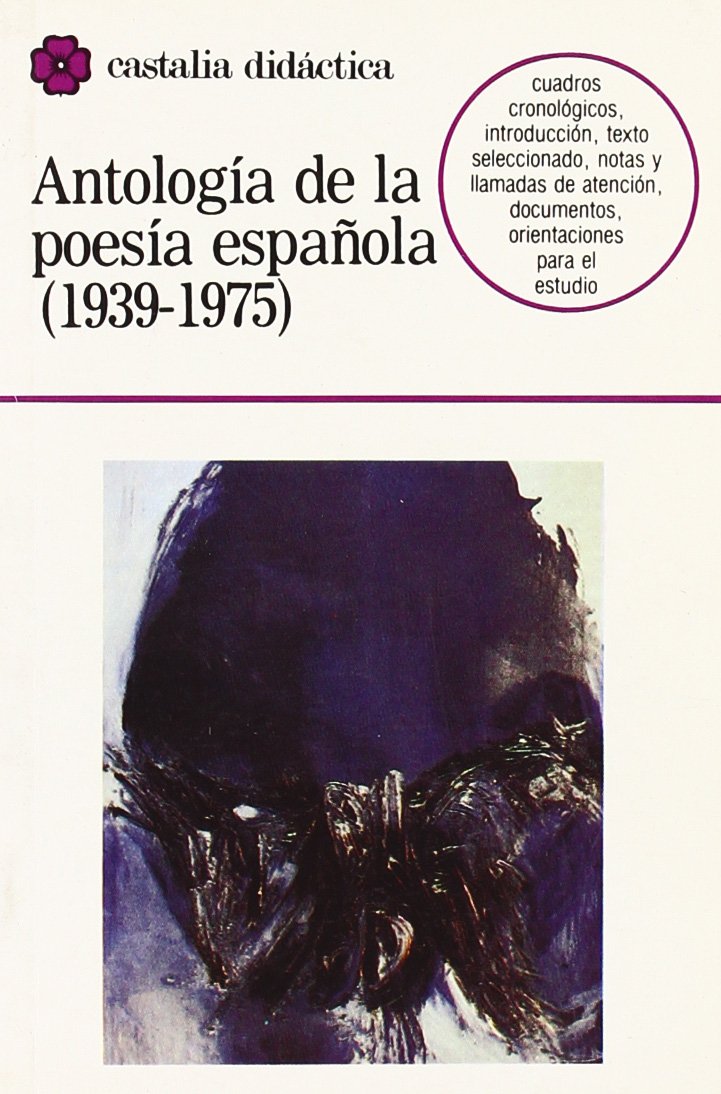 Antología de la poesía española (1939-1975) . (CASTALIA DIDACTICA)