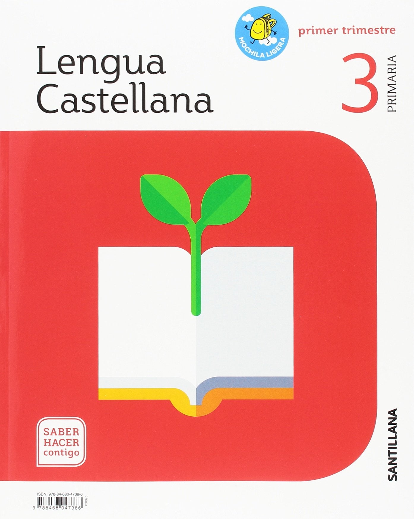 LENGUA 3 PRIMARIA SABER HACER CONTIGO: Lengua Castellana 3 Primaria Mochila Ligera (Pack con Primer, Segundo y Tercer trimestre) - 9788468047386