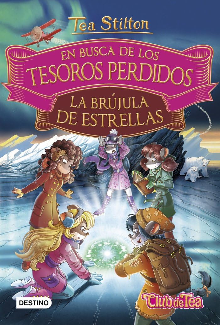 En busca de los tesoros perdidos: La brújula de estrellas: 2 (Tea Stilton)