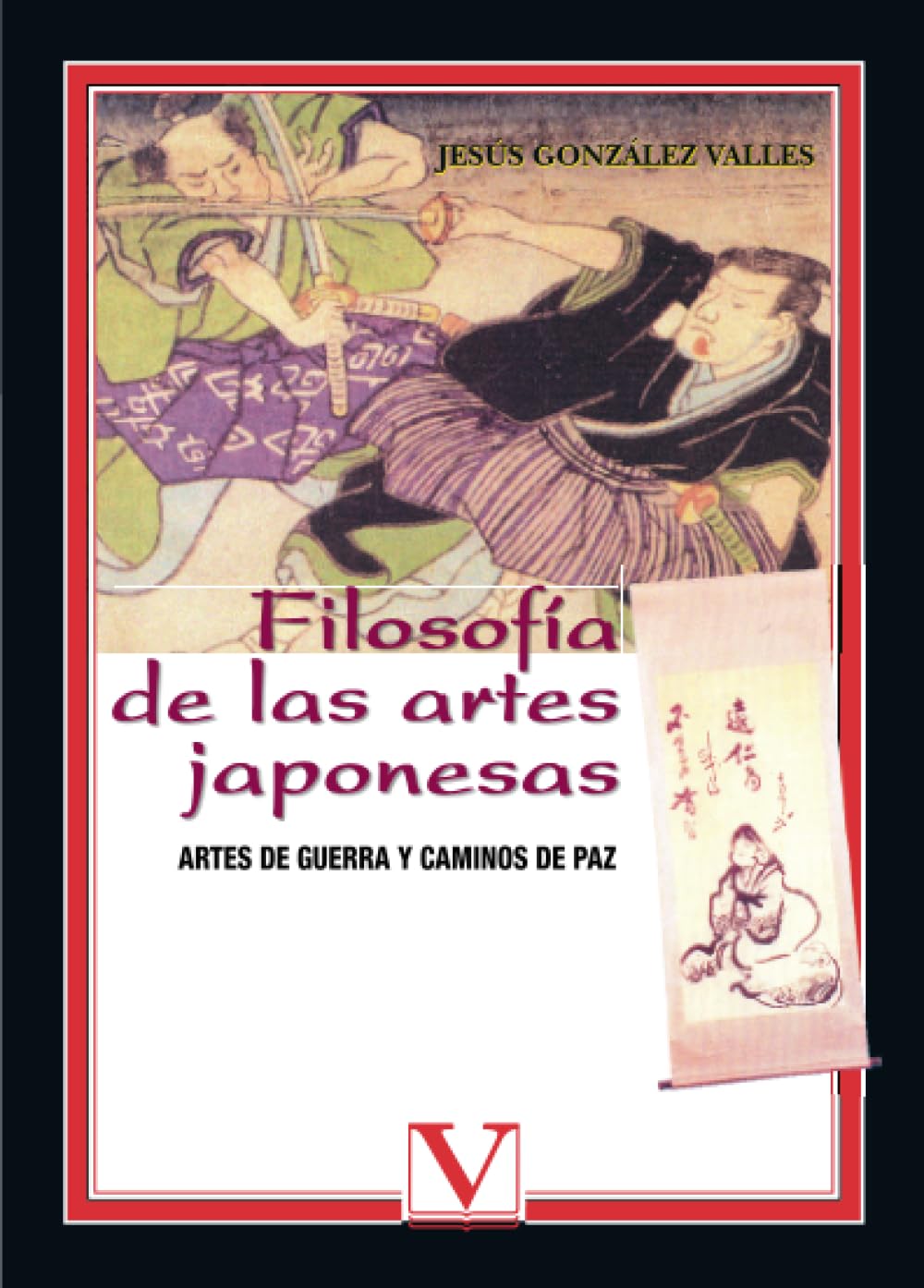 Filosofía De Las Artes Japonesas. Artes De Guerra Y Camnos De Paz