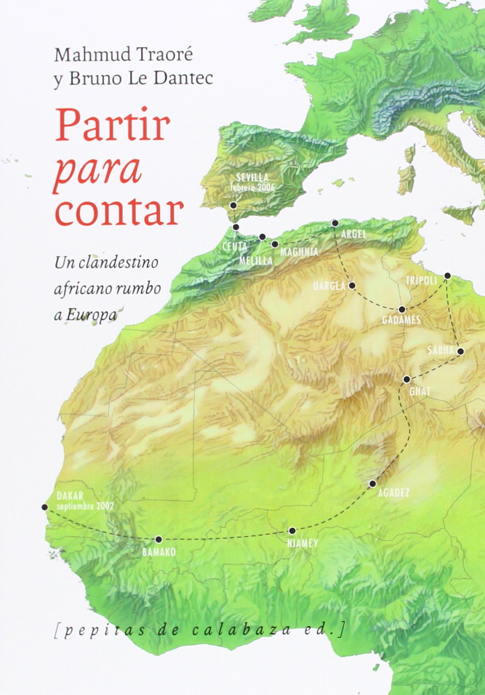 Partir para contar: Un clandestino africano rumbo a Europa: 26 (NoFicción)