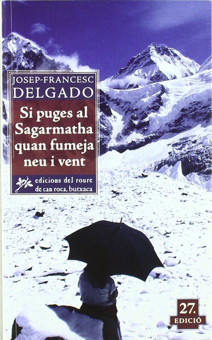 Si Puges Al Sagarmatha Quan Fumeja Neu I Vent